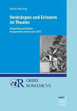 E-Book (epub) Verdrängen und Erinnern im Theater von Denis Heuring