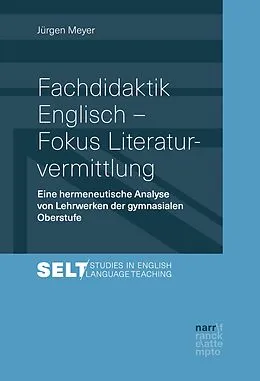 E-Book (epub) Fachdidaktik Englisch - Fokus Literaturvermittlung von Jürgen Meyer