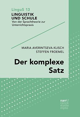 E-Book (epub) Der komplexe Satz von Maria Averintseva-Klisch, Steffen Froemel