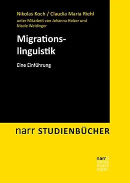 E-Book (epub) Migrationslinguistik von Nikolas Koch, Claudia Maria Riehl