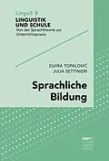 E-Book (epub) Sprachliche Bildung von Elvira Topalovic, Julia Settinieri