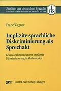 E-Book (pdf) Implizite sprachliche Diskriminierung als Sprechakt von Franc Wagner