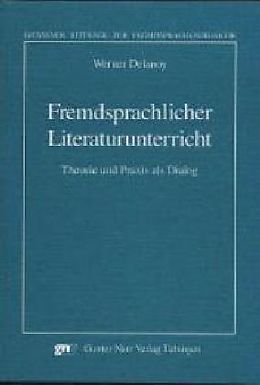 Kartonierter Einband Fremdsprachlicher Literaturunterricht von Werner Delanoy