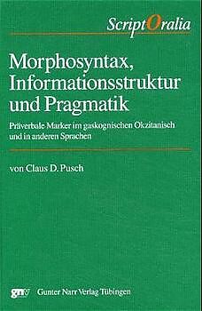 Morphosyntax, Informationsstruktur und Pragmatik