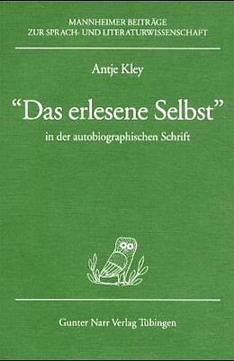 Fester Einband Das erlesene Selbst' in der autobiographischen Schrift von Antje Kley
