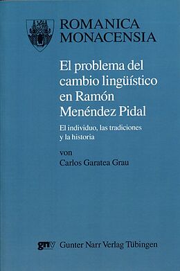 Kartonierter Einband El problema del cambio lingüístico en Ramón Menéndez Pidal von Carlos Garatea Grau