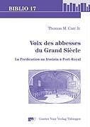 Couverture cartonnée Voix des abbesses du Grand Siecle de Thomas M. Carr Jr.