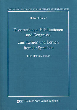 Kartonierter Einband Dissertationen, Habilitationen und Kongresse zum Lehren und Lernen fremder Sprachen von Helmut Sauer