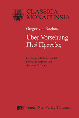Kartonierter Einband Gregor von Nazianz: Über Vorsehung - Peri Pronoias von Andreas Schwab