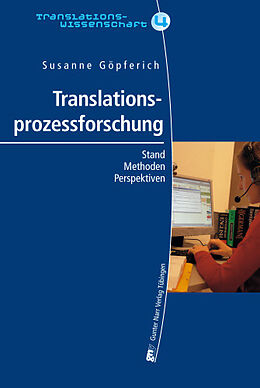 Kartonierter Einband Translationsprozessforschung von Susanne Göpferich