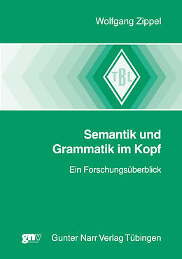 Kartonierter Einband Grammatik und Semantik im Kopf von Wolfgang Zippel