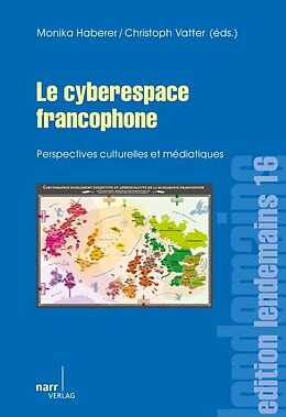 Kartonierter Einband Le cyberespace francophone von Monika Haberer, Christoph Vatterer