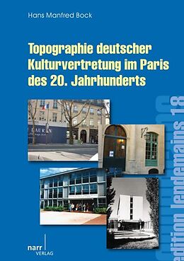 Kartonierter Einband Topographie deutscher Kulturvertretung im Paris des 20. Jahrhunderts von Hans Manfred Bock