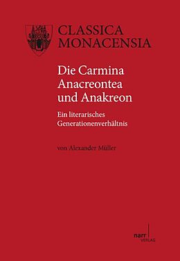 Kartonierter Einband Die Carmina Anacreontea und Anakreon von Alexander Müller