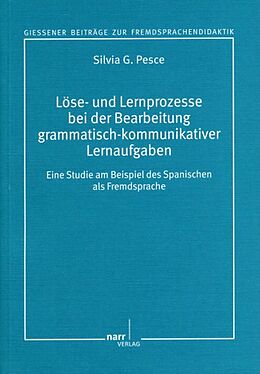 Paperback Löse- und Lernprozesse bei der Bearbeitung grammatisch-kommunikativer Lernaufgaben von Silvia G. Pesce