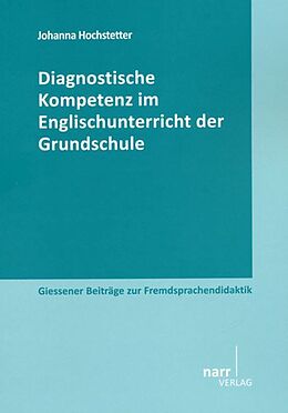 Paperback Diagnostische Kompetenz im Englischunterricht der Grundschule von Johanna Hochstetter
