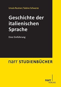 Paperback Geschichte der italienischen Sprache von Ursula Reutner, Sabine Schwarze