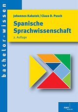 Kartonierter Einband Spanische Sprachwissenschaft von Johannes Kabatek, Claus D. Pusch
