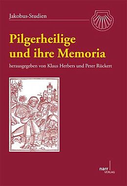 Kartonierter Einband Pilgerheilige und ihre Memoria von Klaus Herbers, Peter Rückert