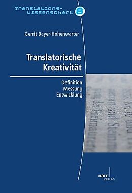 Paperback Translatorische Kreativität von Gerrit Bayer-Hohenwarter