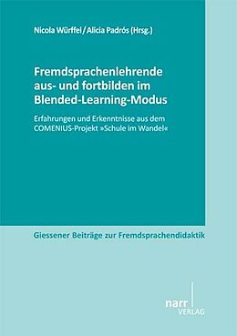 Kartonierter Einband Fremdsprachenlehrende aus- und fortbilden im Blended-Learning-Modus von Nicola Würffel