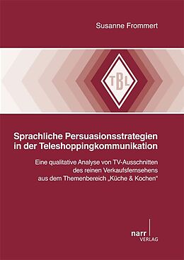 Kartonierter Einband Sprachliche Persuasionsstrategien in der Teleshoppingkommunikation von Susanne Frommert