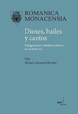 Kartonierter Einband Dioses, bailes y cantos von Álvaro Ezcurra Rivero