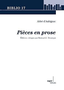 Kartonierter Einband Abbé d`Aubignac: Pièces en prose von Bernard J. Bourque