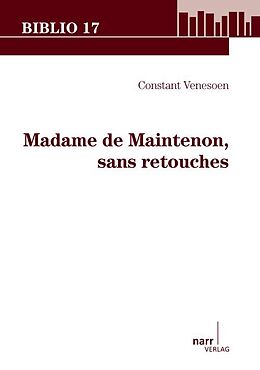 Kartonierter Einband Madame de Maintenon, sans retouches von Constant Venesoen