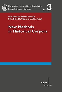 Couverture cartonnée New Methods in Historical Corpora de Martin Durrell, Silke Scheible, Richard J Whitt