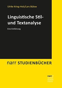 Kartonierter Einband Linguistische Stil- und Textanalyse von Ulrike Krieg-Holz, Lars Bülow