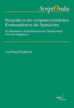 Paperback Neografie in der computervermittelten Kommunikation des Spanischen von Daniel Kallweit