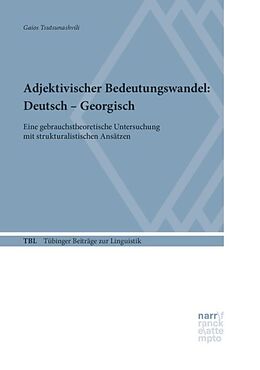 Kartonierter Einband Adjektivischer Bedeutungswandel: Deutsch - Georgisch von Gaios Tsutsunashvili