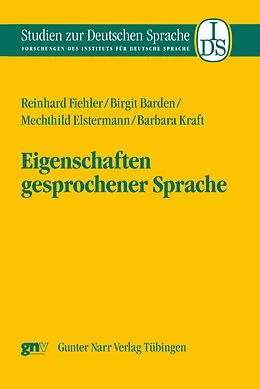 E-Book (pdf) Eigenschaften gesprochener Sprache von Reinhard Fiehler, Birgit Barden, Mechthild Elstermann