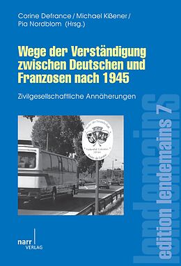 E-Book (pdf) Wege der Verständigung zwischen Deutschen und Franzosen nach 1945 von 