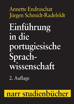 E-Book (pdf) Einführung in die portugiesische Sprachwissenschaft von Annette Endruschat, Jürgen Schmidt-Radefeldt