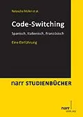 E-Book (pdf) Code-switching: Spanisch, Französisch, Italienisch von Natascha Müller