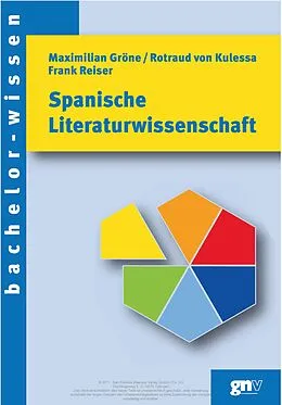 E-Book (pdf) Spanische Literaturwissenschaft von Maximilian Gröne, Rotraud von Kulessa, Frank Reiser