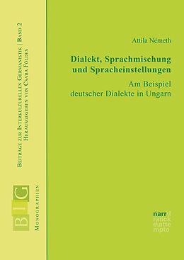 E-Book (pdf) Dialekt, Sprachmischungen und Spracheinstellungen von Attila Németh
