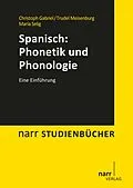E-Book (pdf) Spanisch: Phonetik und Phonologie von Christoph Gabriel, Trudel Meisenburg, Maria Selig