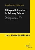 E-Book (pdf) Bilingual Education in Primary School von Daniela Elsner, Jörg U. Keßler