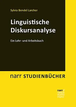 E-Book (pdf) Linguistische Diskursanalyse von Sylvia Bendel Larcher, Marcel Eggler
