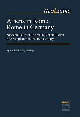 E-Book (pdf) Athens in Rome, Rome in Germany von Patrick Lucky Hadley