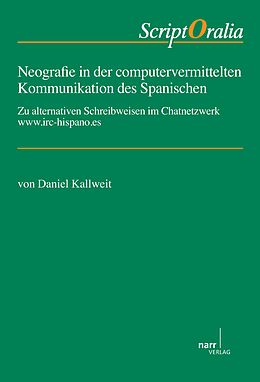 E-Book (pdf) Neografie in der computervermittelten Kommunikation des Spanischen von Daniel Kallweit