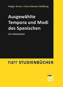 E-Book (pdf) Ausgewählte Tempora und Modi des Spanischen von Holger Siever, Anne Simone Wehberg