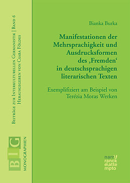 Paperback Manifestationen der Mehrsprachigkeit und Ausdrucksformen des 'Fremden' in deutschsprachigen literarischen Texten von Bianka Burka