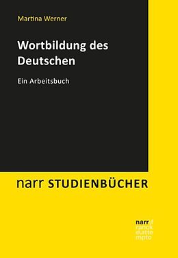 Kartonierter Einband Wortbildung des Deutschen von Martina Werner