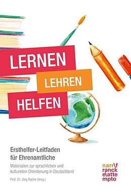 Kartonierter Einband Lernen - Lehren - Helfen von Jörg Roche