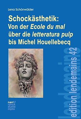 Paperback Schockästhetik: Von der Ecole du mal über die letteratura pulp bis Michel Houellebecq von Lena Schönwälder