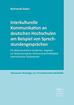 Paperback Interkulturelle Kommunikation an deutschen Hochschulen am Beispiel von Sprechstundengesprächen von Roshanak Saberi